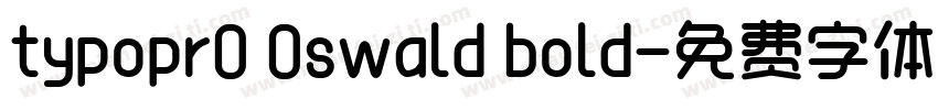typopr0 0swald bold字体转换